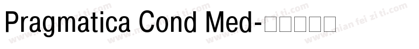 Pragmatica Cond Med字体转换